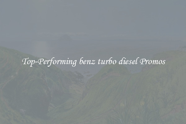 Top-Performing benz turbo diesel Promos