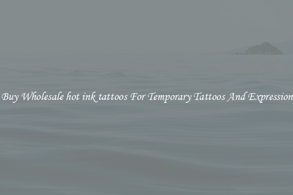 Buy Wholesale hot ink tattoos For Temporary Tattoos And Expression