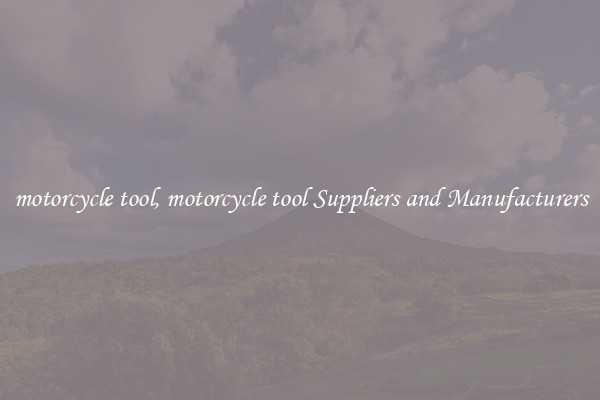 motorcycle tool, motorcycle tool Suppliers and Manufacturers