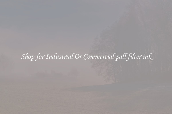 Shop for Industrial Or Commercial pall filter ink