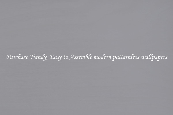 Purchase Trendy, Easy to Assemble modern patternless wallpapers