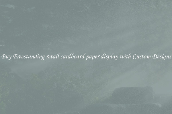 Buy Freestanding retail cardboard paper display with Custom Designs