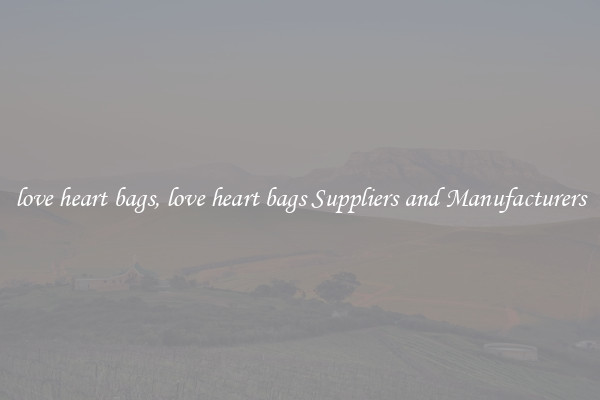 love heart bags, love heart bags Suppliers and Manufacturers