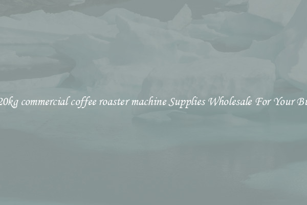Find 20kg commercial coffee roaster machine Supplies Wholesale For Your Business