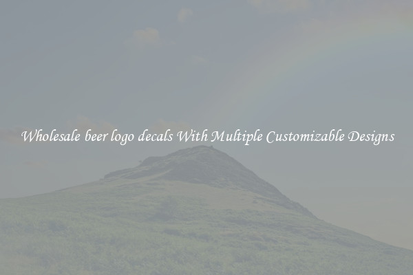 Wholesale beer logo decals With Multiple Customizable Designs