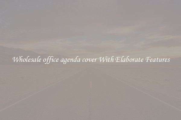 Wholesale office agenda cover With Elaborate Features
