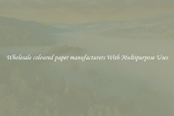 Wholesale coloured paper manufacturers With Multipurpose Uses