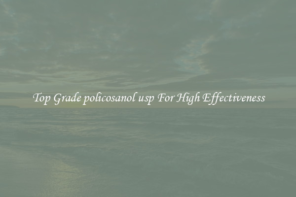 Top Grade policosanol usp For High Effectiveness